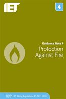 Guidance Note 4: Protection Against Fire (The Institution of Engineering and Technology)(Paperback / softback)