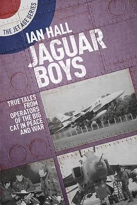 Jaguar Boys - True Tales from the Operators of the Big cat in Peace and War (Hall Ian)(Paperback / softback)