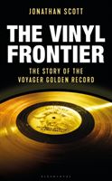 Vinyl Frontier - The Story of the Voyager Golden Record (Scott Jonathan)(Pevná vazba)