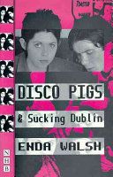 Disco Pigs (Walsh Enda)(Paperback)