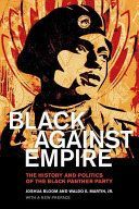 Black Against Empire - The History and Politics of the Black Panther Party (Bloom Joshua)(Paperback)