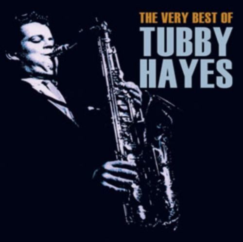 The Very Best of Tubby Hayes (Tubby Hayes) (CD / Album)