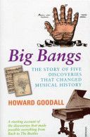 Big Bangs - Five Musical Revolutions (Goodall Howard)(Paperback)