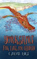 Yorkshire Folk Tales for Children (Page Carmel)(Paperback / softback)