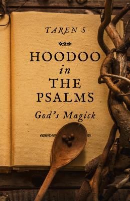 Hoodoo in the Psalms - God's Magick (S Taren)(Paperback / softback)