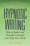 Hypnotic Writing - How to Seduce and Persuade Customers with Only Your Words (Vitale Joe)(Paperback)