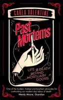Past Mortems - Life and Death Behind Mortuary Doors (Valentine Carla)(Paperback)