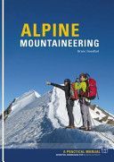 Alpine Mountaineering - Essential Knowledge for Budding Alpinists (Goodlad Bruce)(Paperback)