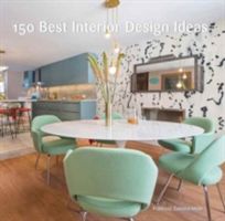 150 Best Interior Design Ideas (None)(Pevná vazba)