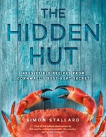 Hidden Hut - Irresistible Recipes from Cornwall's Best-Kept Secret (Stallard Simon)(Pevná vazba)