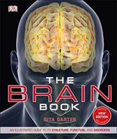 Brain Book - An Illustrated Guide to its Structure, Functions, and Disorders (Carter Rita)(Pevná vazba)
