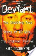 Deviant - The True Story of Ed Gein, the Original 'Psycho' (Schechter Harold)(Paperback)