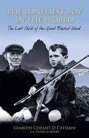 Loneliest Boy in the World - The Last Child of the Great Blasket (O Cathain Gearoid Cheaist)(Paperback)