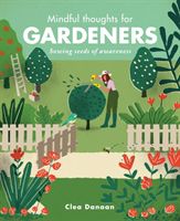 Mindful Thoughts for Gardeners - Sowing Seeds of Awareness (Danaan Clea)(Pevná vazba)