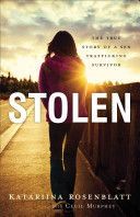 Stolen - The True Story of a Sex Trafficking Survivor (Rosenblatt Katariina)(Paperback)