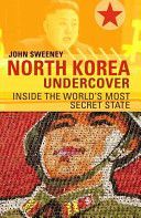 North Korea Undercover (Sweeney John)(Paperback)