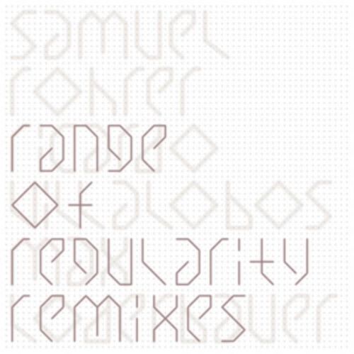 Range of Regularity Remixes (Samuel Rohrer) (Vinyl / 12