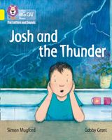Josh and the Thunder - Band 3/Yellow (Mugford Simon)(Paperback / softback)