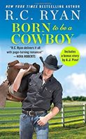 Born to Be a Cowboy - Includes a bonus novella (Ryan R. C.)(Paperback)
