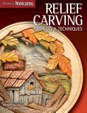 Relief Carving Projects & Techniques - Expert Techniques and 37 All-time Favorite Projects and Patterns (Woodcarving Illustrated)(Paperback)