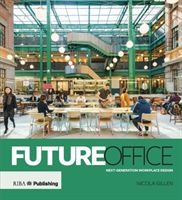 Future Office - Next-generation workplace design (Gillen Nicola)(Paperback / softback)