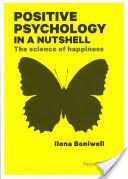 Positive Psychology in a Nutshell - The Science of Happiness (Boniwell Dr. Ilona)(Paperback)