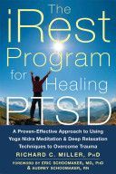 iRest Program for Healing PTSD - A Proven-Effective Approach to Using Yoga Nidra Meditation and Deep Relaxation Techniques to Overcome Trauma (Miller Richard C.)(Paperback)