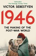 1946: The Making of the Modern World (Sebestyen Victor)(Paperback)