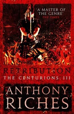 Retribution: The Centurions III (Riches Anthony)(Paperback / softback)