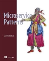 Microservice Patterns - With examples in Java (Richardson Chris)(Paperback / softback)