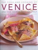 Food and Cooking of  Venice and North-Eastern Italy - 65 Classic Dishes from Veneto, Trentino-alto Adige and Fruili-Venezia Guilia (Harris Valentina)(Pevná vazba)