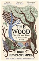 Wood - The  Life & Times of Cockshutt Wood (Lewis-Stempel John)(Paperback / softback)