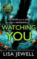 Watching You - Brilliant psychological crime from the author of THEN SHE WAS GONE (Jewell Lisa)(Paperback / softback)