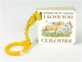 Guess How Much I Love You: Colours (McBratney Sam)(Board book)