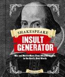 Shakespeare Insult Generator - Mix and Match More Than 150,000 Insults in the Bard's Own Words (Kraft Barry)(Pevná vazba)