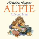 Alfie and Mum (Hughes Shirley)(Paperback)