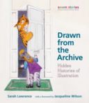Drawn from the Archive - Hidden Histories of Illustration (Seven Stories Press Inc.)(Paperback)