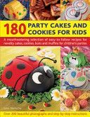 180 Party Cakes & Cookies for Kids - A Fabulous Selection of Recipes for Novelty Cakes, Cookies, Buns and Muffins for Children's Parties (Day Martha)(Paperback)