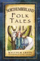 Northumberland Folk Tales (Green Malcolm)(Paperback)