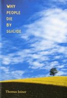 Why People Die by Suicide (Joiner Thomas E.)(Paperback)
