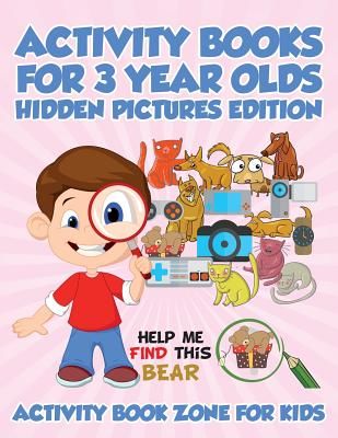 Activity Books for 3 Year Olds Hidden Pictures Edition (Activity Book Zone for Kids)(Paperback)