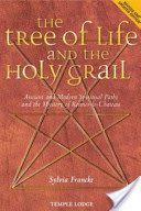 Tree of Life and the Holy Grail - Ancient and Modern Spiritual Paths and the Mystery of Rennes-le-Chateau (Francke Sylvia)(Paperback)