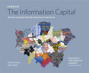 London: The Information Capital - 100 Maps and Graphics That Will Change How You View the City (Cheshire James)(Paperback)