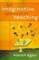 Imaginative Approach to Teaching (Egan Kieran)(Paperback)