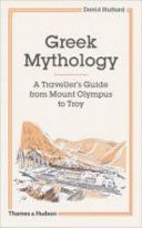 Greek Mythology - A Traveller's Guide from Mount Olympus to Troy (Stuttard David)(Pevná vazba)