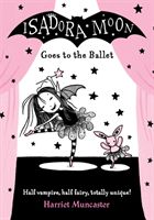 Isadora Moon Goes to the Ballet (Muncaster Harriet)(Paperback)