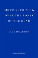 Drive your Plow over the Bones of the Dead (Tokarczuk Olga)(Paperback / softback)