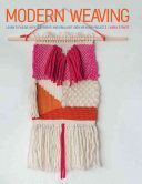 Modern Weaving - Learn to Weave with 25 Bright and Brilliant Loom Weaving Projects (Strutt Laura)(Paperback)