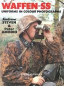 Waffen-SS Uniforms in Colour Photographs (Steven Andrew)(Paperback)