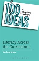 100 Ideas for Secondary Teachers: Literacy Across the Curriculum (Tyrer Graham)(Paperback)